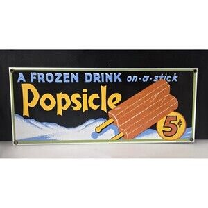 Popsicle Metal Sign A Frozen Drink On A Stick 1999 Good Humor Vintage 15.5"